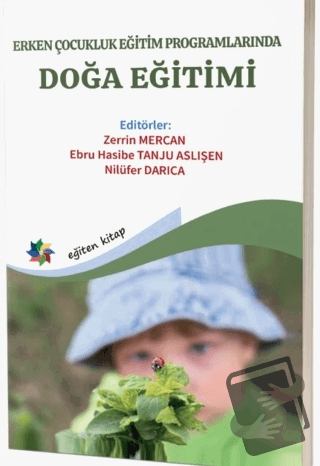 Erken Çocukluk Eğitim Programlarında Doğa Eğitimi - Kolektif - Eğiten 