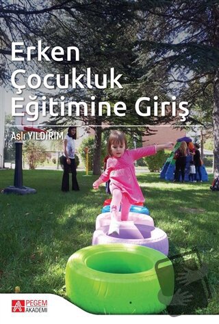 Erken Çocukluk Eğitimine Giriş - Abdulhamit Karademir - Pegem Akademi 