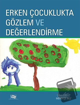 Erken Çocuklukta Gözlem ve Değerlendirme - Janice J. Beaty - Anı Yayın