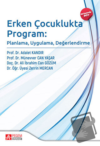 Erken Çocuklukta Program: Planlama, Uygulama, Değerlendirme (Ekonomik 