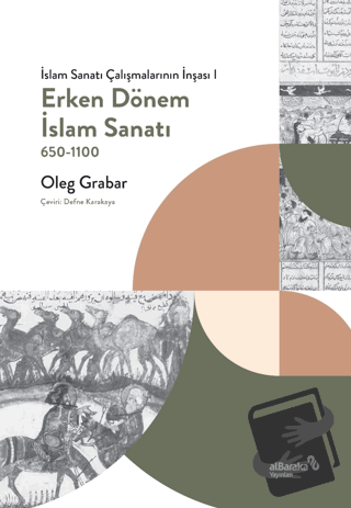 Erken Dönem İslam Sanatı - Oleg Grabar - Albaraka Yayınları - Fiyatı -