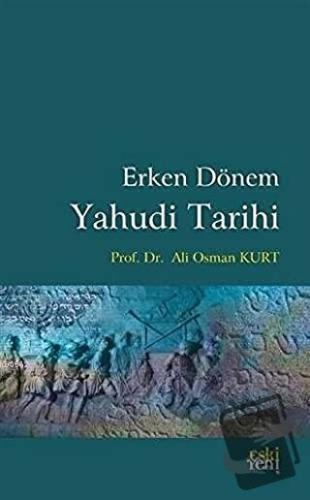 Erken Dönem Yahudi Tarihi - Ali Osman Kurt - Eski Yeni Yayınları - Fiy