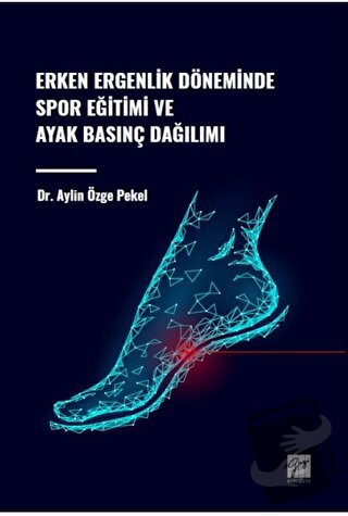 Erken Ergenlik Döneminde Spor Eğitimi ve Ayak Basınç Dağılımı - Aylin 