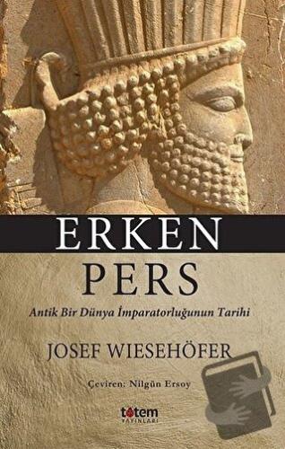 Erken Pers - Josef Wiesehöfer - Totem Yayıncılık - Fiyatı - Yorumları 