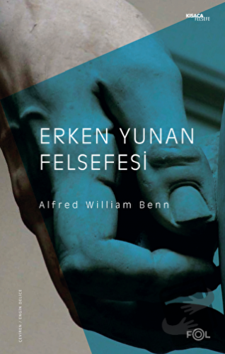 Erken Yunan Felsefesi - Alfred William Benn - Fol Kitap - Fiyatı - Yor