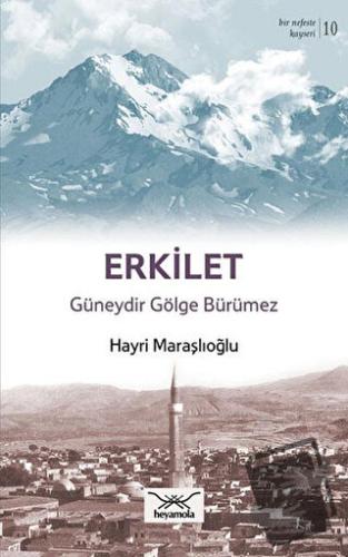 Erkilet Güneydir Gölge Bürümez - Hayri Maraşlıoğlu - Heyamola Yayınlar