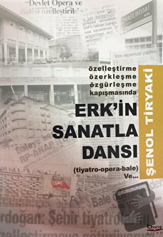 Erk'in Sanatla Dansı - Şenol Tiryaki - Barış Kitap - Fiyatı - Yorumlar