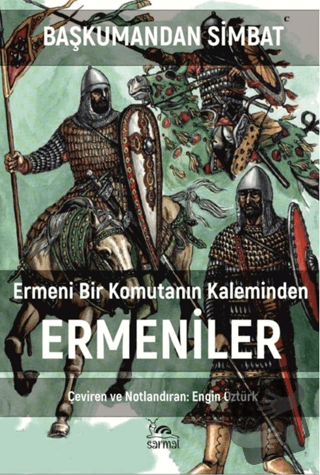 Ermeni Bir Komutanın Kaleminden Ermeniler - Başkumandan Simbat - Sarma