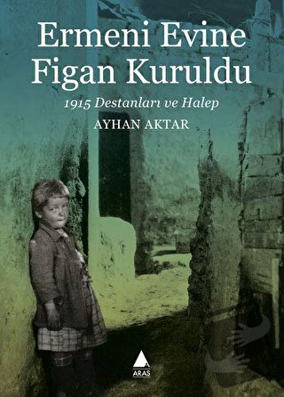 Ermeni Evine Figan Kuruldu - Ayhan Aktar - Aras Yayıncılık - Fiyatı - 