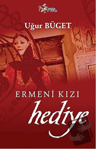 Ermeni Kızı Hediye - Uğur Büget - Kültür Ajans Yayınları - Fiyatı - Yo