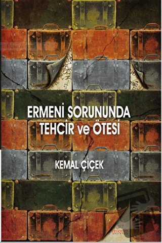 Ermeni Sorununda Tehcir ve Ötesi - Kemal Çiçek - Astana Yayınları - Fi