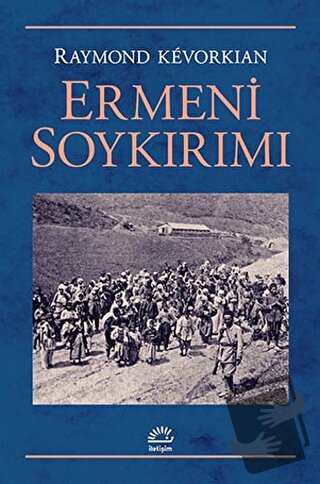 Ermeni Soykırımı (Ciltli) - Raymond Kevorkian - İletişim Yayınevi - Fi