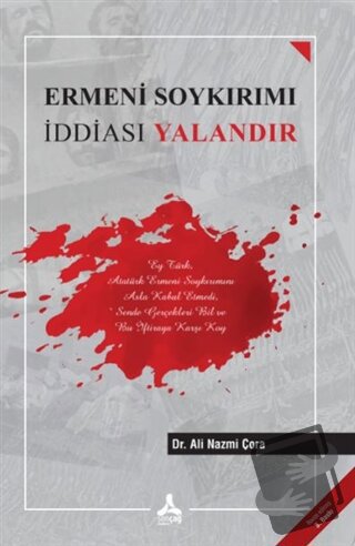 Ermeni Soykırımı İddiası Yalandır - Ali Nazmi Çora - Sonçağ Yayınları 