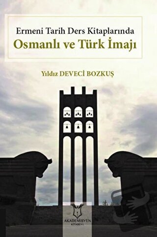 Ermeni Tarih Ders Kitaplarında Osmanlı ve Türk İmajı - Yıldız Deveci B