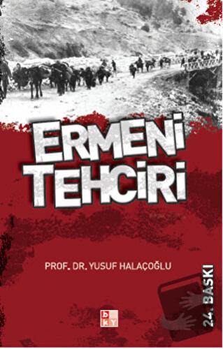 Ermeni Tehciri - Yusuf Halaçoğlu - Babıali Kültür Yayıncılığı - Fiyatı