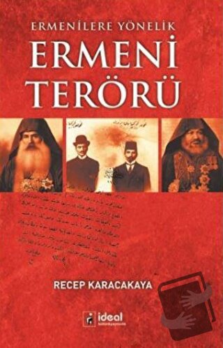 Ermenilere Yönelik Ermeni Terörü - Recep Karacakaya - İdeal Kültür Yay