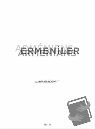 Ermeniler - Nuran Akkaya - Alef Yayınevi - Fiyatı - Yorumları - Satın 