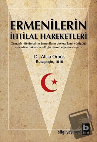 Ermenilerin İhtilal Hareketleri - Attila Orbok - Bilgi Yayınevi - Fiya