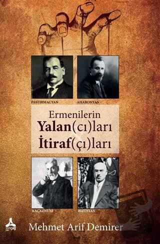 Ermenilerin Yalan(cı)ları İtiraf(çı)ları - Mehmet Arif Demirer - Sonça