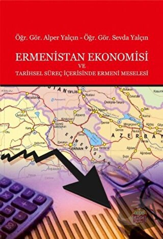 Ermenistan Ekonomisi ve Tarihsel Süreç İçerisinde Ermeni Meselesi - Al