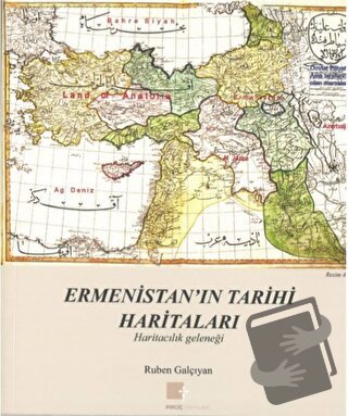 Ermenistan’ın Tarihi Haritaları - Ruben Galçıyan - Pırgiç Yayınları - 