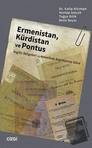 Ermenistan, Kürdistan ve Pontus (İngiliz Belgeleri ve Amerikan Kayıtla