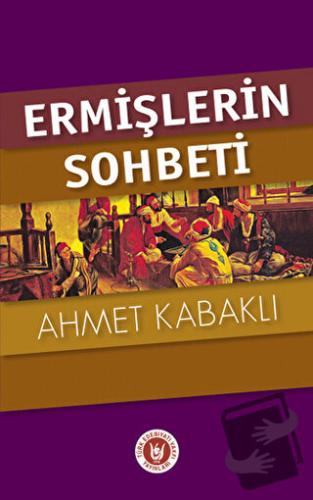 Ermişlerin Sohbeti - Ahmet Kabaklı - Türk Edebiyatı Vakfı Yayınları - 