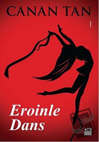 Eroinle Dans - Canan Tan - Doğan Kitap - Fiyatı - Yorumları - Satın Al