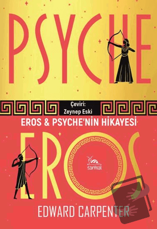 Eros & Psyche’nin Hikayesi - Edward Carpenter - Sarmal Kitabevi - Fiya