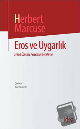 Eros ve Uygarlık - Herbert Marcuse - İdea Yayınevi - Fiyatı - Yorumlar