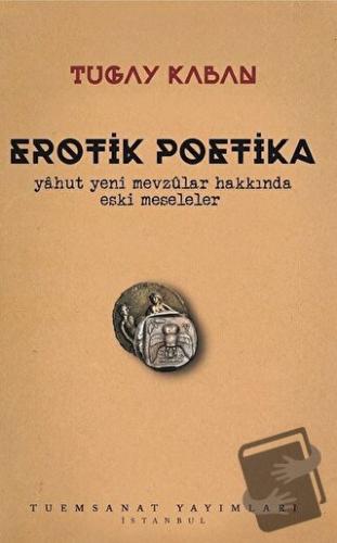 Erotik Poetika - Tugay Kaban - Tuem Sanat Yayınları - Fiyatı - Yorumla