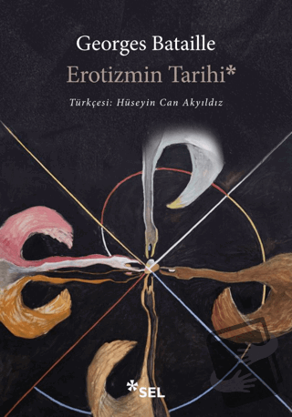 Erotizmin Tarihi - Georges Bataille - Sel Yayıncılık - Fiyatı - Yoruml