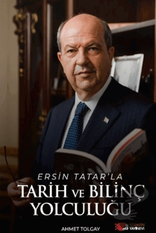 Ersin Tatar’la Tarih Ve Bilinç Yolculuğu - Ahmet Tolgay - Berikan Yayı