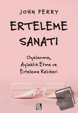 Erteleme Sanatı - John Perry - Diyojen Yayıncılık - Fiyatı - Yorumları