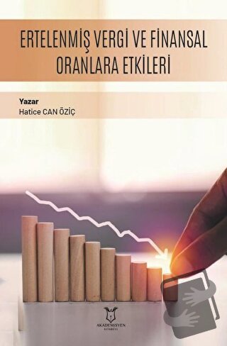 Ertelenmiş Vergi ve Finansal Oranlara Etkileri - Hatice Can Öziç - Aka