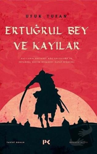 Ertuğrul Bey ve Kayılar - Ufuk Tufan - Profil Kitap - Fiyatı - Yorumla