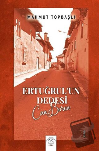 Ertuğrul’un Dedesi - Can Borcu - Mahmut Topbaşlı - Post Yayınevi - Fiy