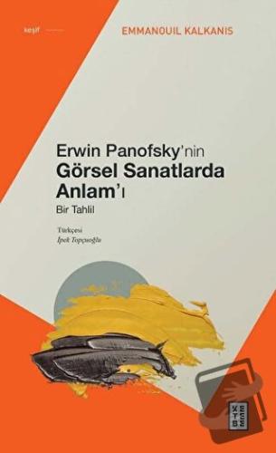 Erwin Panofsky’nin Görsel Sanatlarda Anlam’ı - Bir Tahlil - Emmanouil 