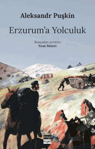 Erzurum'a Yolculuk - Aleksandr Sergeyeviç Puşkin - Koyu Siyah Kitap - 