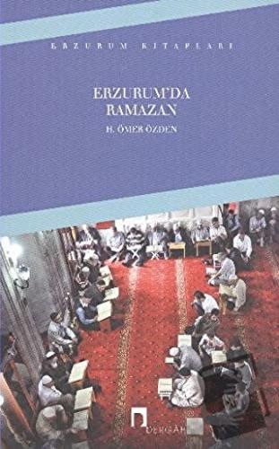 Erzurum'da Ramazan - H. Ömer Özden - Dergah Yayınları - Fiyatı - Yorum