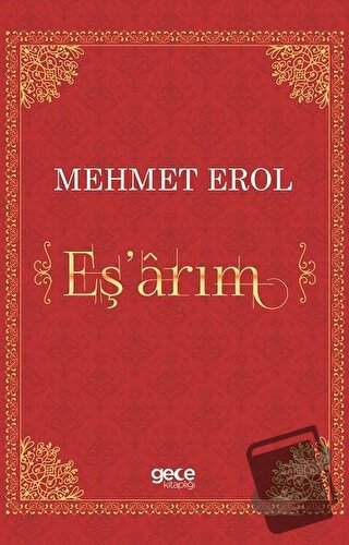 Eş’arım - Mehmet Erol - Gece Kitaplığı - Fiyatı - Yorumları - Satın Al