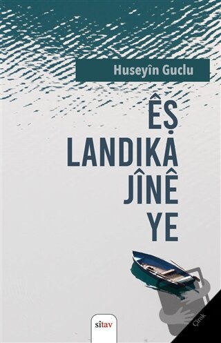 Eş Landika Jine Ye - Huseyin Guçlu - Sitav Yayınevi - Fiyatı - Yorumla