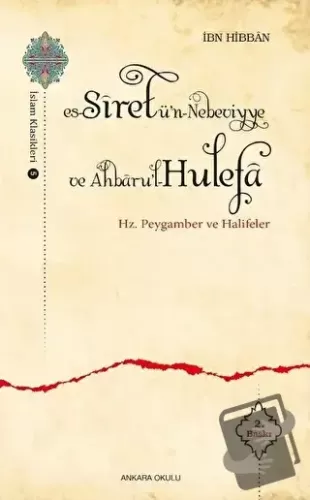 Es-Siretü’n - Nebeviyye ve Ahbaru’l - Hulefa - İbn Hibban - Ankara Oku