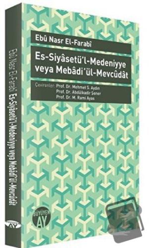 Es-Siyasetü’l-Medeniyye veya Mebadi ül-Mevcudat - Farabi - Büyüyen Ay 