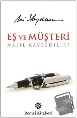 Eş ve Müşteri Nasıl Kaybedilir? (Ciltsiz) - Ali Saydam - Remzi Kitabev