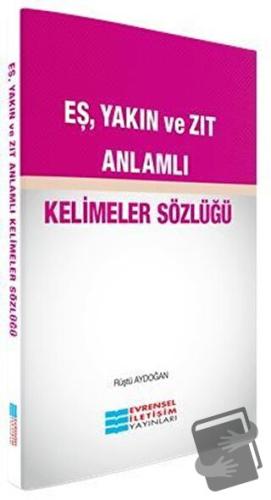 Eş, Yakın ve Zıt Anlamlı - Rüştü Aydoğan - Evrensel İletişim Yayınları