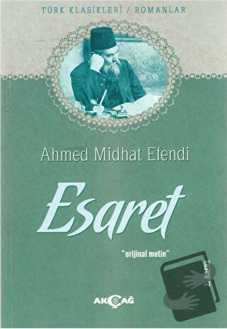 Esaret - Ahmet Mithat - Akçağ Yayınları - Fiyatı - Yorumları - Satın A