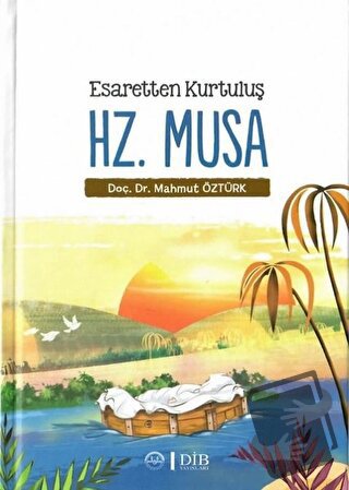 Esaretten Kurtuluş Hz. Musa - Mahmut Öztürk - Diyanet İşleri Başkanlığ