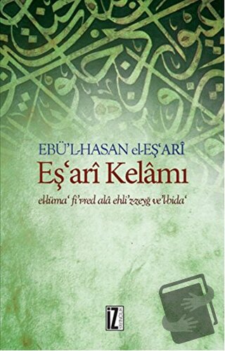 Eş'ari Kelamı - Ebü'l Hasan el-Eş'ari - İz Yayıncılık - Fiyatı - Yorum