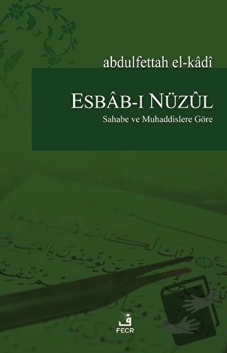 Esbab-ı Nüzul - Abdulfettah El-Kadi - Fecr Yayınları - Fiyatı - Yoruml